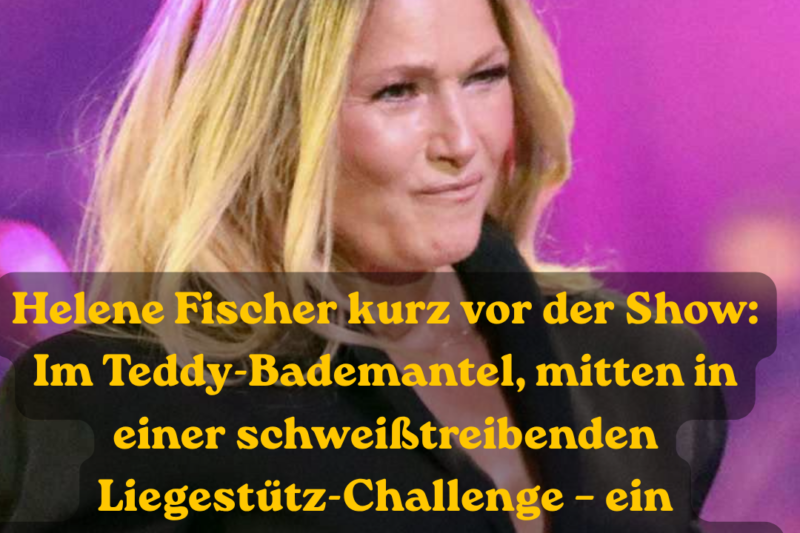 Liegestütze im Teddy-Bademantel: So bereitet sich Helene Fischer auf Konzerte vor Kurz vor einem Konzert zeigt sich Helene Fischer so locker und erschöpft wie selten.